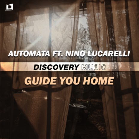 Guide You Home (Original Mix) ft. Nino Lucarelli | Boomplay Music