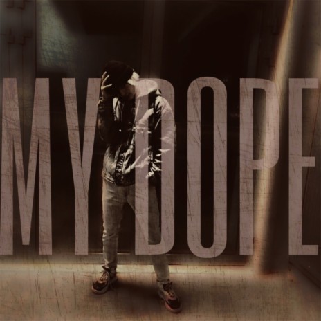 My Dope (Prod. by Sini) | Boomplay Music