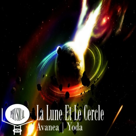 La Lune Et Le Cercle (Original Mix) ft. Yoda | Boomplay Music