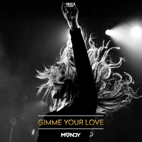 Gimme Your Love | Boomplay Music