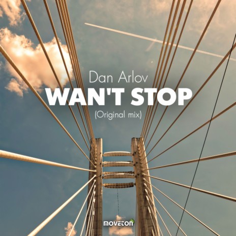 Wan't Stop (Original Mix) | Boomplay Music