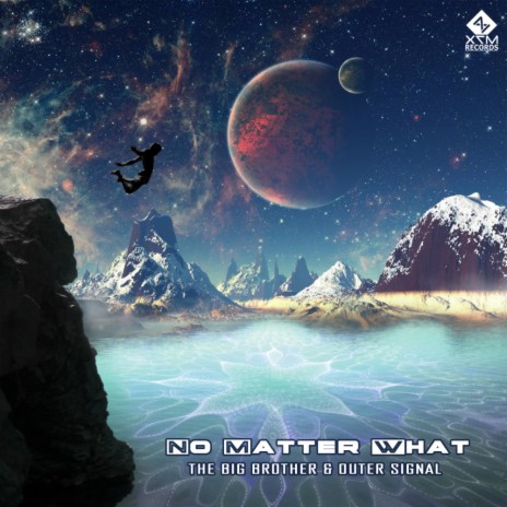 No Matter What (Original Mix) ft. Outer Signal | Boomplay Music