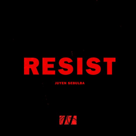 Resist | Boomplay Music