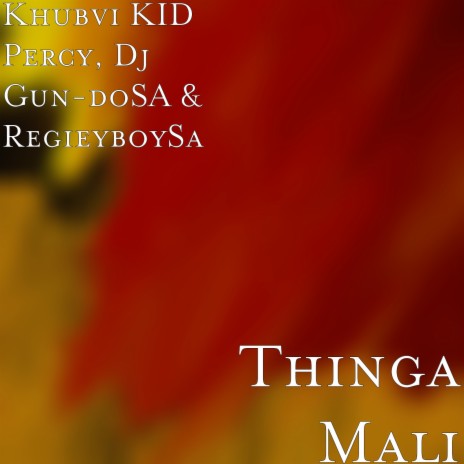 Thinga Mali ft. Dj Gun-doSA & RegieyboySa | Boomplay Music