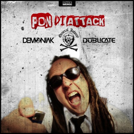 Pon Di Attack (Original) ft. Dublicate & General Johnny | Boomplay Music