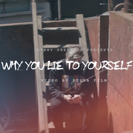 Why You Lie To Yourself ft. YoungAP