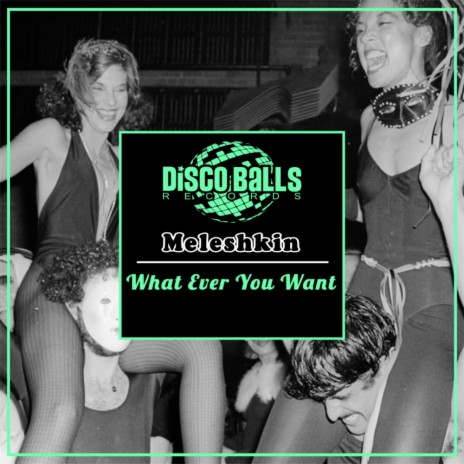 What Ever You Want (Original Mix)