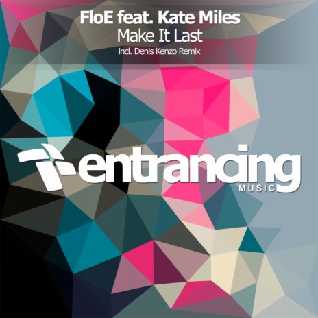 Make It Last (Denis Kenzo Remix) ft. Kate Miles