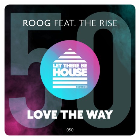 Love The Way (Extended Mix) ft. The Rise
