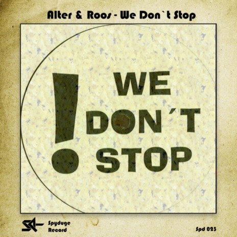 We Don't Stop (Original Mix) ft. Roos | Boomplay Music