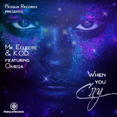 When You Cry (Original Mix) ft. K.O.D & Omega | Boomplay Music