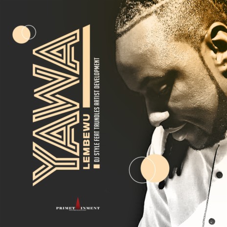 Yawa Lembewu ft. Trundles artist development | Boomplay Music