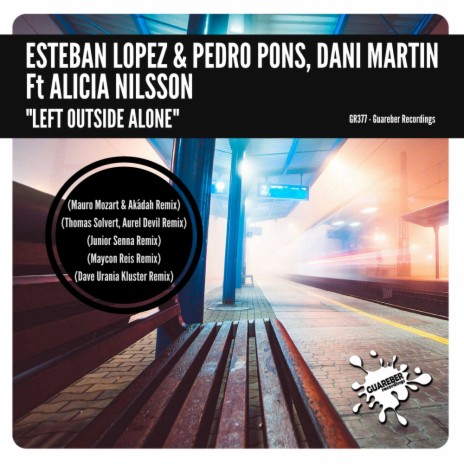 Left Outside Alone (Junior Senna Remix) ft. Pedro Pons, Dani Martin & Alicia Nilsson
