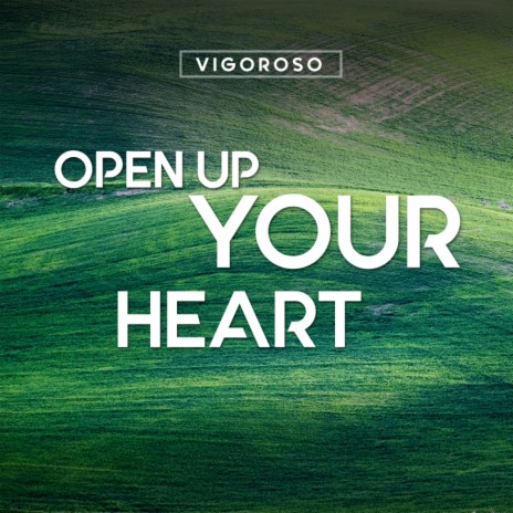 Open Up Your Heart (Original Mix) | Boomplay Music
