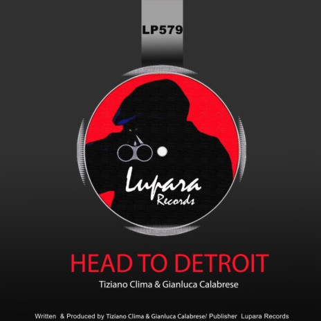 Head To Detroit (Original Mix) ft. Gianluca Calabrese