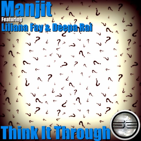 Think It Through (Original Mix) ft. Liliana Fay & Deepa Rai | Boomplay Music