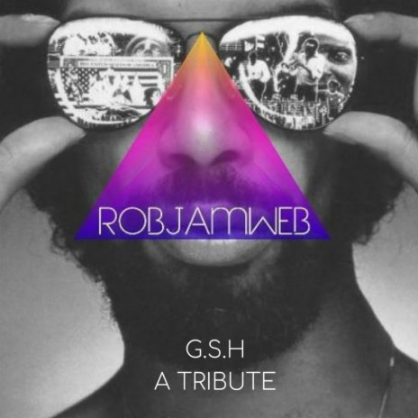 G.S.H. A Tribute (Original Mix)