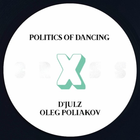 Politics Of Dancing X Oleg Poliakov (Original Mix) ft. Oleg Poliakov