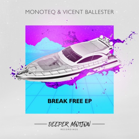 Break Free (Original Mix) ft. Vicent Ballester