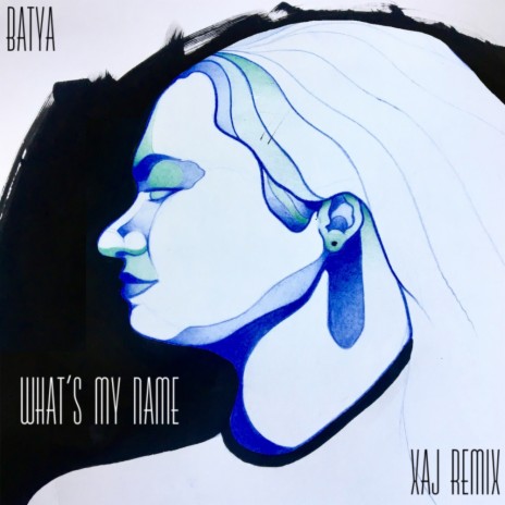 What's My Name (XAJ Remix) | Boomplay Music