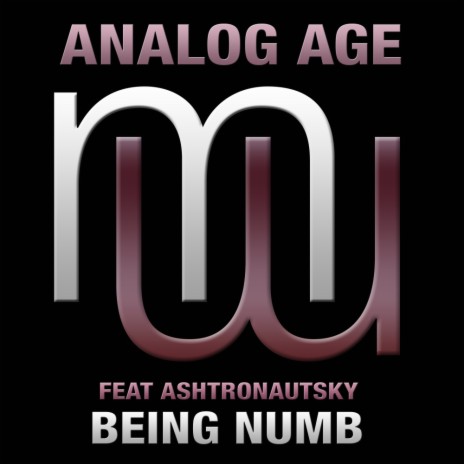 Being Numb (Radio Edit) ft. Ashtronautsky