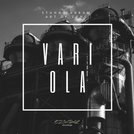 Variola (Original Mix) ft. Art Of Zync