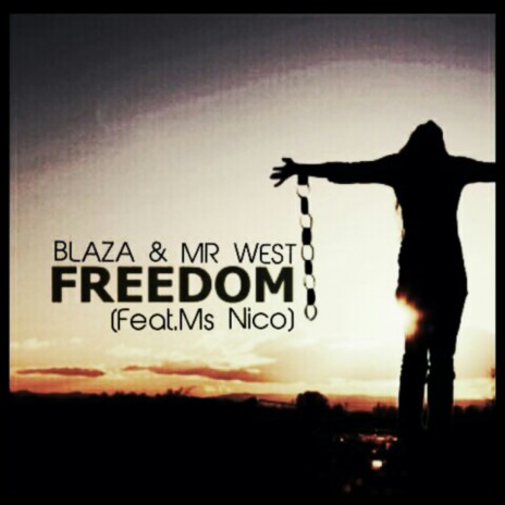 Freedom (Original Mix) ft. Mr West & Ms Nico