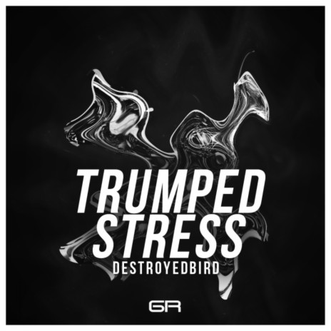 Trumped Stress (Original Mix) | Boomplay Music