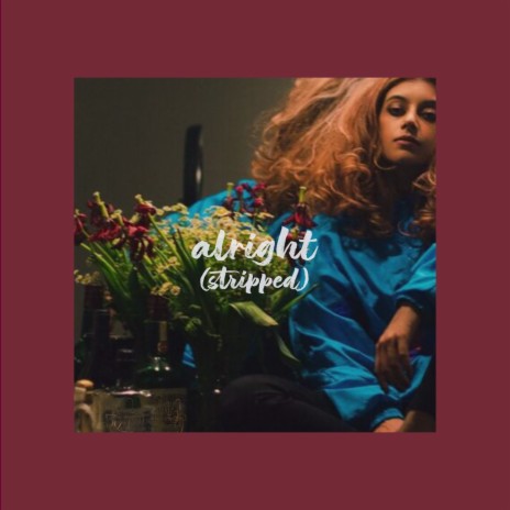 Alright (Stripped) | Boomplay Music