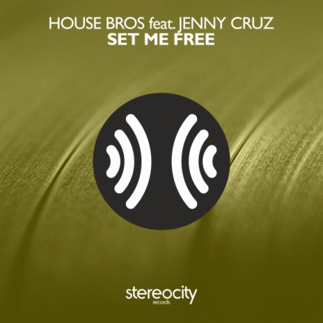 Set Me Free (House Bros Vocal) ft. Jenny Cruz | Boomplay Music