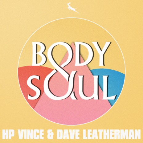 Body & Soul (Original Mix) ft. Dave Leatherman