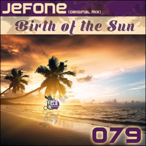 Birth of The Sun (Original Mix)