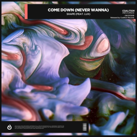 Come Down (Never Wanna) (Original Mix) ft. LUX | Boomplay Music