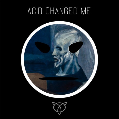 Acid Changed Me (Original Mix)
