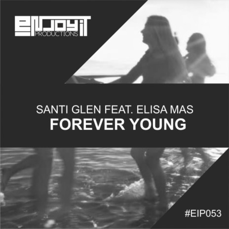 Forever Young (Original Mix) ft. Elisa Mas