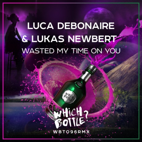 Wasted My Time On You (Original Mix) ft. Lukas Newbert