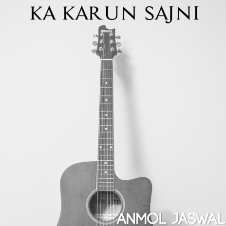 Ka Karun Sajni | Boomplay Music