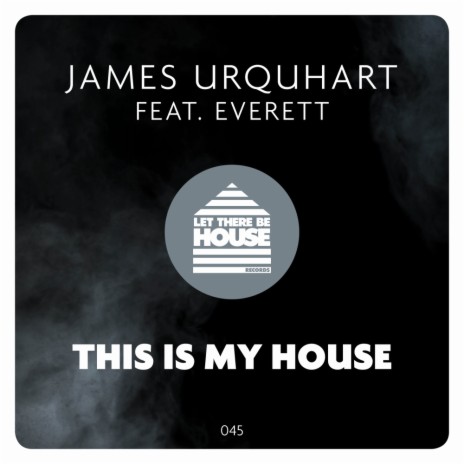 This Is My House (Extended Mix) ft. Everett