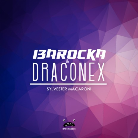 Sylvester Macaroni (Original Mix) ft. Draconex | Boomplay Music