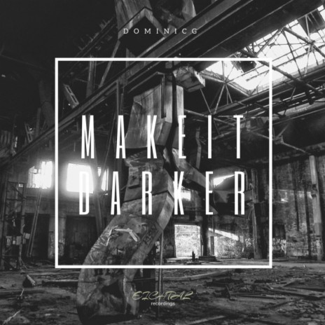 Make It Darker (Original Mix)