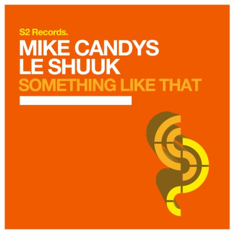 Something Like That (Original Club Mix) ft. le Shuuk | Boomplay Music