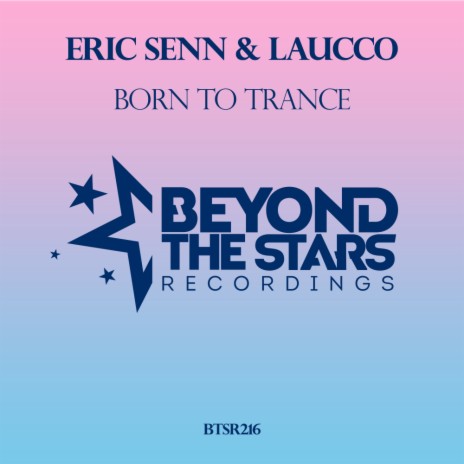 Born To Trance (Original Mix) ft. Laucco