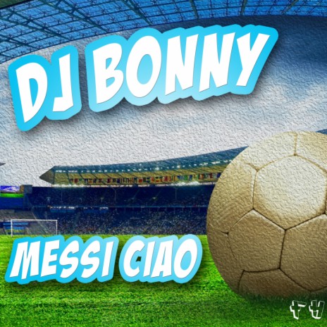 Messi Ciao (Original Mix) | Boomplay Music