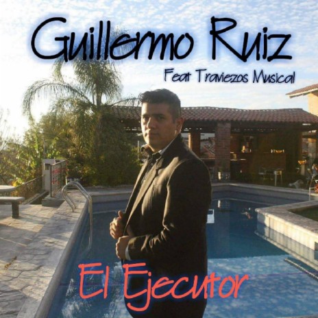 El Ejecutor ft. Traviezos Musical | Boomplay Music