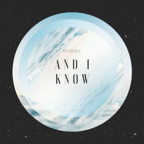And I Know | Boomplay Music