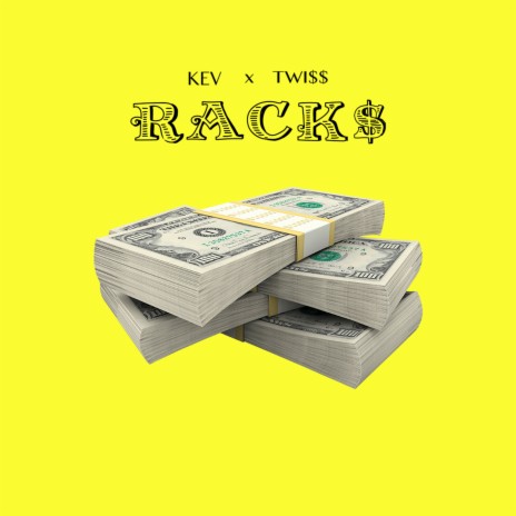 Rack$ ft. KEV & TWI$$ | Boomplay Music