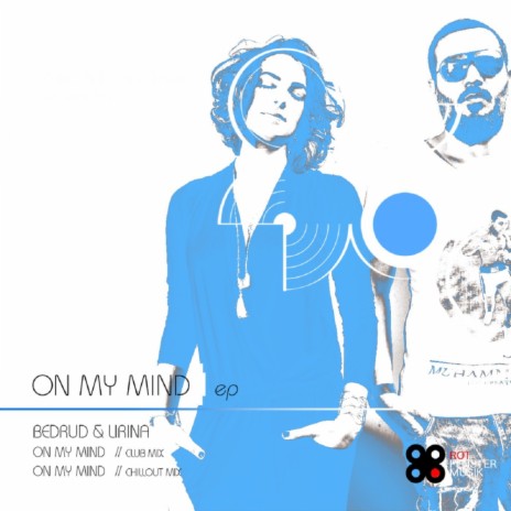 On My Mind (Chillout Mix) ft. LiRina