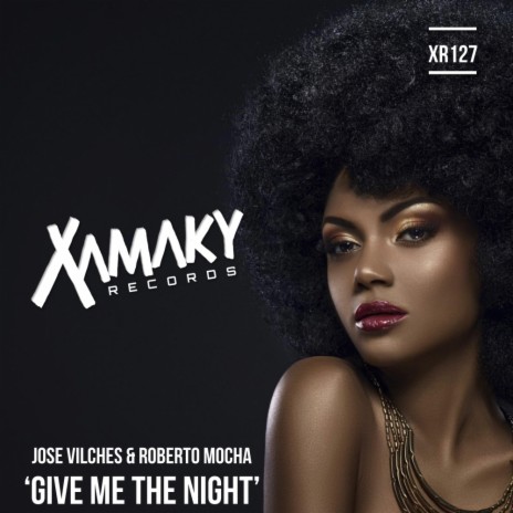 Give Me The Night (Original Mix) ft. Roberto Mocha
