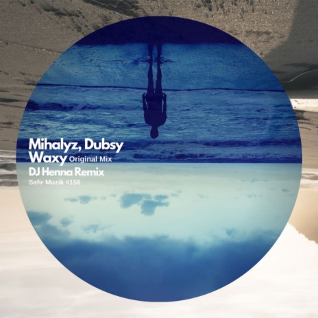 Waxy (DJ Henna Remix) ft. Dubsy