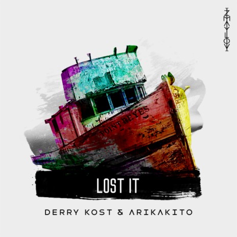 Lost It (Original Mix) ft. Arikakito | Boomplay Music